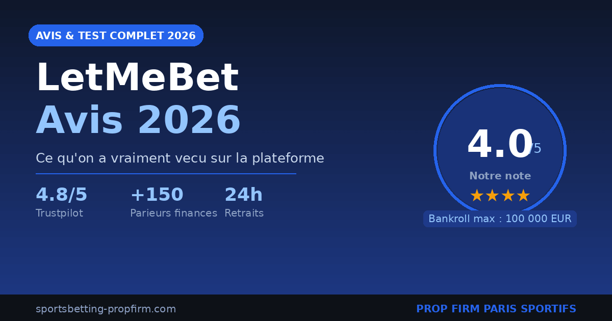 LetMeBet avis 2026 — prop firm paris sportif